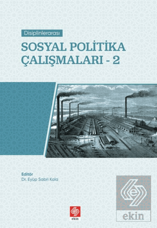 Disiplinlerarası Sosyal Politika Çalışmaları-2 Eyüp Sabri Kala