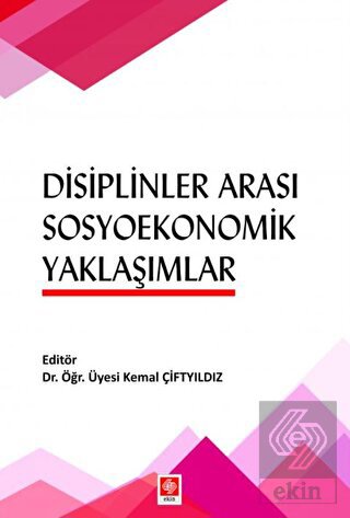 Disiplinlerarası Sosyoekonomik Yaklaşımlar