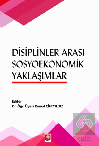 Disiplinlerarası Sosyoekonomik Yaklaşımlar
