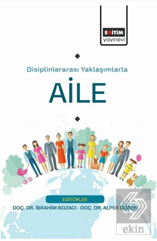 Disiplinlerarası Yaklaşımlarla Aile