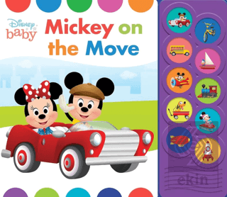 Disney Baby Mickey Mouse, Minnie, And More!: Mickey On the Move
