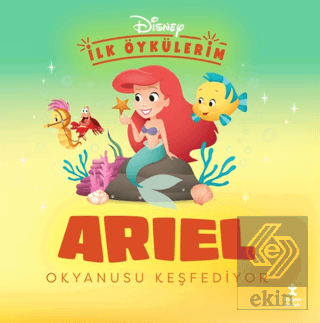 Disney İlk Öykülerim - Ariel Okyanusu Keşfediyor