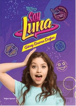Disney Soy Luna - Güneş Daima Doğar