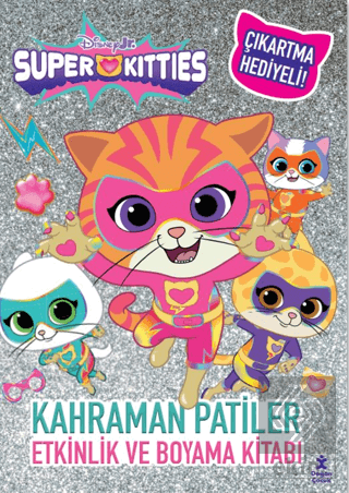Disney Superkitties - Kahraman Patiler Etkinlik ve Boyama Kitabı