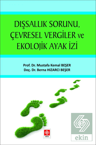 Dışsallık Sorunu Çevresel Vergiler ve Ekolojik Ayak İzi Mustafa Kemal 