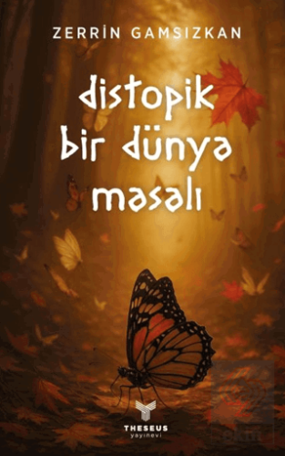 Distopik Bir Dünya Masalı