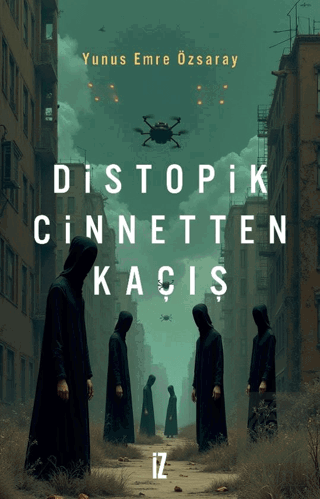 Distopik Cinnetten Kaçış