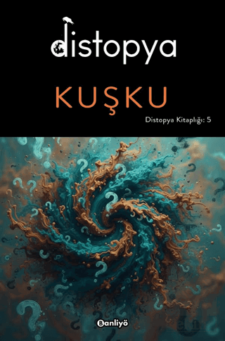 Distopya - Kuşku