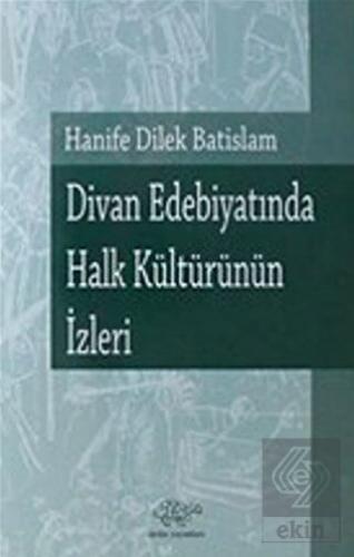 Divan Edebiyatında Halk Kültürünün İzleri