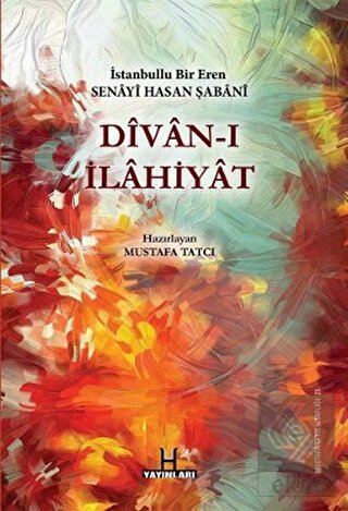 Divan-ı İlahiyat - İstanbullu Bir Eren Senayi Hasa