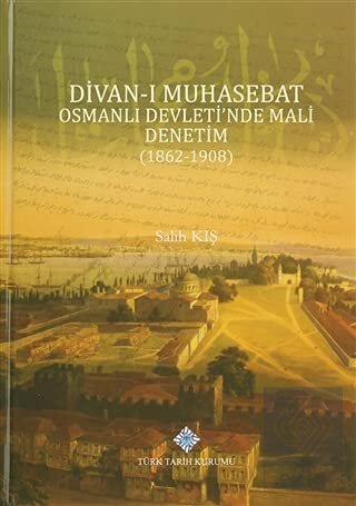 Divan-ı Muhasebat Osmanlı Devleti'nde Mali Denetim