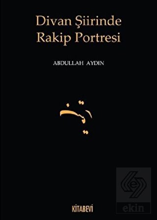Divan Şiirinde Rakip Portresi