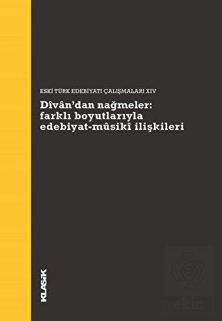 Divan\'dan Nağmeler: Farklı Boyutlarıyla Edebiyat