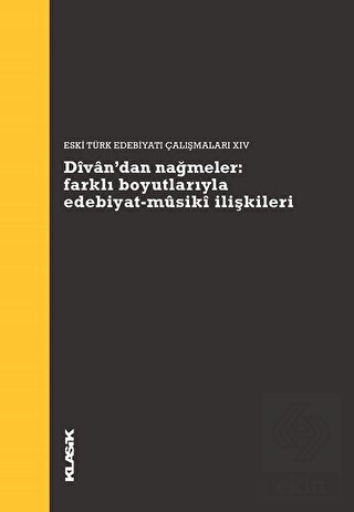 Divan\'dan Nağmeler: Farklı Boyutlarıyla Edebiyat