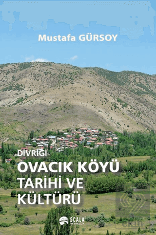 Divriği Ovacık Köyü Tarihi ve Kültürü