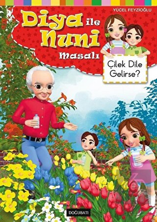 Diya ile Nuni Masalı - Çilek Dile Gelirse?