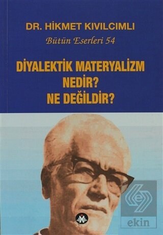 Diyalektik Materyalizm Nedir? Ne Değildir? Bütün E