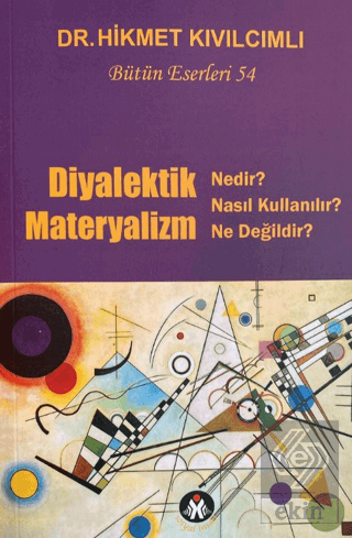 Diyalektik Materyalizm Nedir? Ne Değildir? Bütün E
