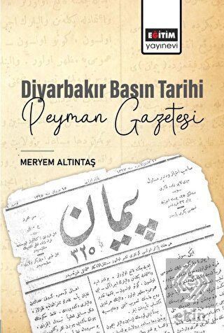 Diyarbakır Basın Tarihi Peyman Gazetesi