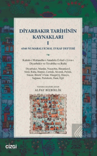 Diyarbakır Tarihinin Kaynakları 1 Alpay Bizbirlik Çizgi Kitabevi Yayın