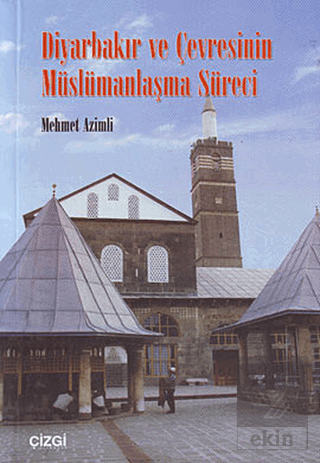 Diyarbakır ve Çevresinin Müslümanlaşma Süreci