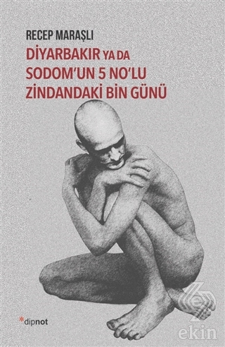 Diyarbakır ya da Sodom'un 5 No'lu Zindandaki Bin G