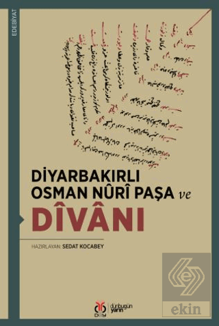 Diyarbakırlı Osman Nûrî Paşa ve Dîvânı
