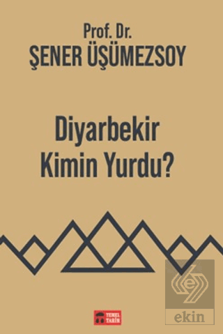 Diyarbekir Kimin Yurdu?