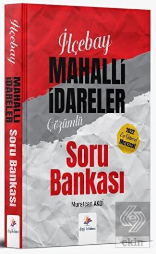 2022 Kaymakamlık İlçebay Mahalli İdareler Çözümlü Soru Bankası