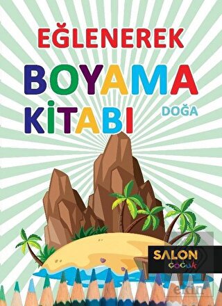 Doğa - Eğlenerek Boyama Kitabı