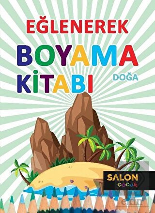 Doğa - Eğlenerek Boyama Kitabı