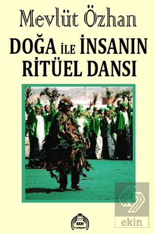 Doğa İle İnsanın Ritüel Dansı