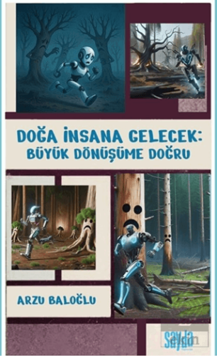 Doğa İnsana Gelecek: Büyük Dönüşüme Doğru
