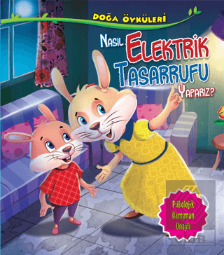 Doğa Öyküleri - Nasıl Elektrik Tasarrufu Yaparız?