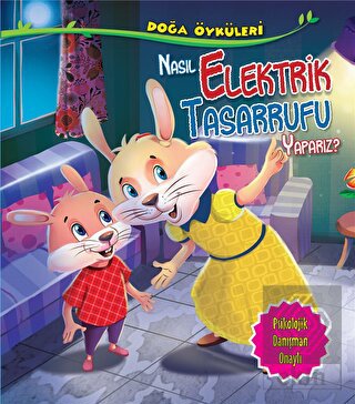 Doğa Öyküleri - Nasıl Elektrik Tasarrufu Yaparız?