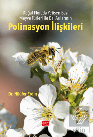 Doğal Florada Yetişen Bazı Meyve Türleri ile Bal Arılarının Polinasyon