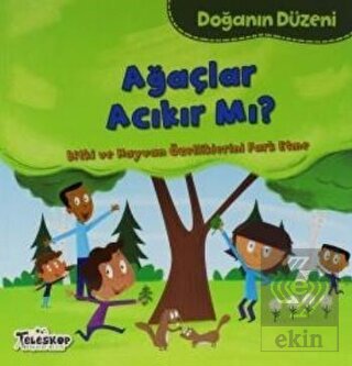Doğanın Düzeni - Ağaçlar Acıkır Mı?