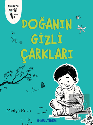 Doğanın Gizli Çarkları Medya Koca Multibem Yayınları Satın Al - ekinki
