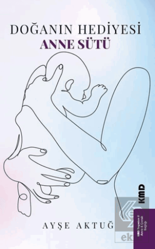 Doğanın Hediyesi Anne Sütü