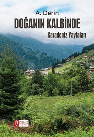 Doğanın Kalbinde - Karadeniz Yaylaları