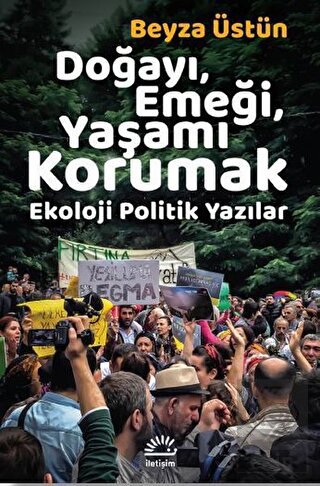 Doğayı, Emeği, Yaşamı Korumak