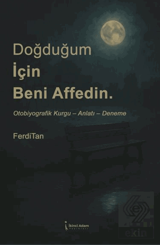 Doğduğum İçin Beni Affedin.