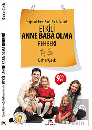 Doğru Akılcı ve Sade Bir Anlatımla Etkili Anne Bab