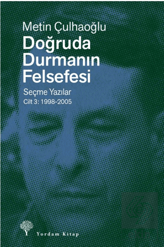 Doğruda Durmanın Felsefesi Cilt 3
