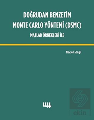 Doğrudan Benzetim Monte Carlo Yöntemi (DSMC) Matla
