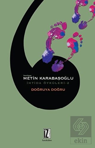 Doğruya Doğru - İhtida Öyküleri 2