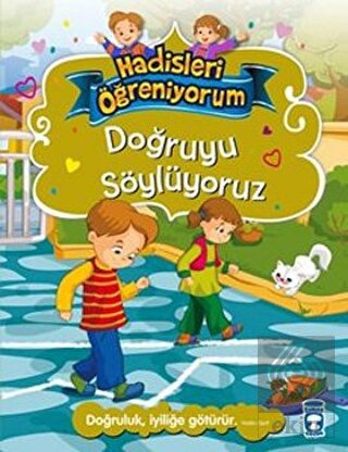 Doğruyu Söylüyoruz - Hadisleri Öğreniyorum