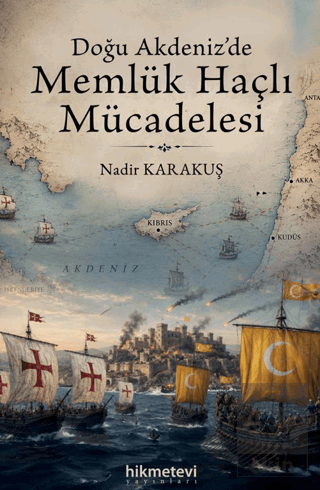 Doğu Akdenizde Memlük Haçlı Mücadelesi