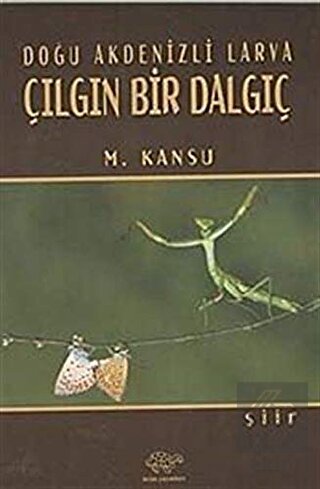 Doğu Akdenizli Larva Çılgın Bir Dalgıç