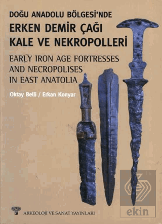 Doğu Anadolu Bölgesinde Erken Demir Çağı ve Nekropolleri